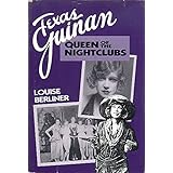 Texas Guinan: Queen of the Night Clubs
