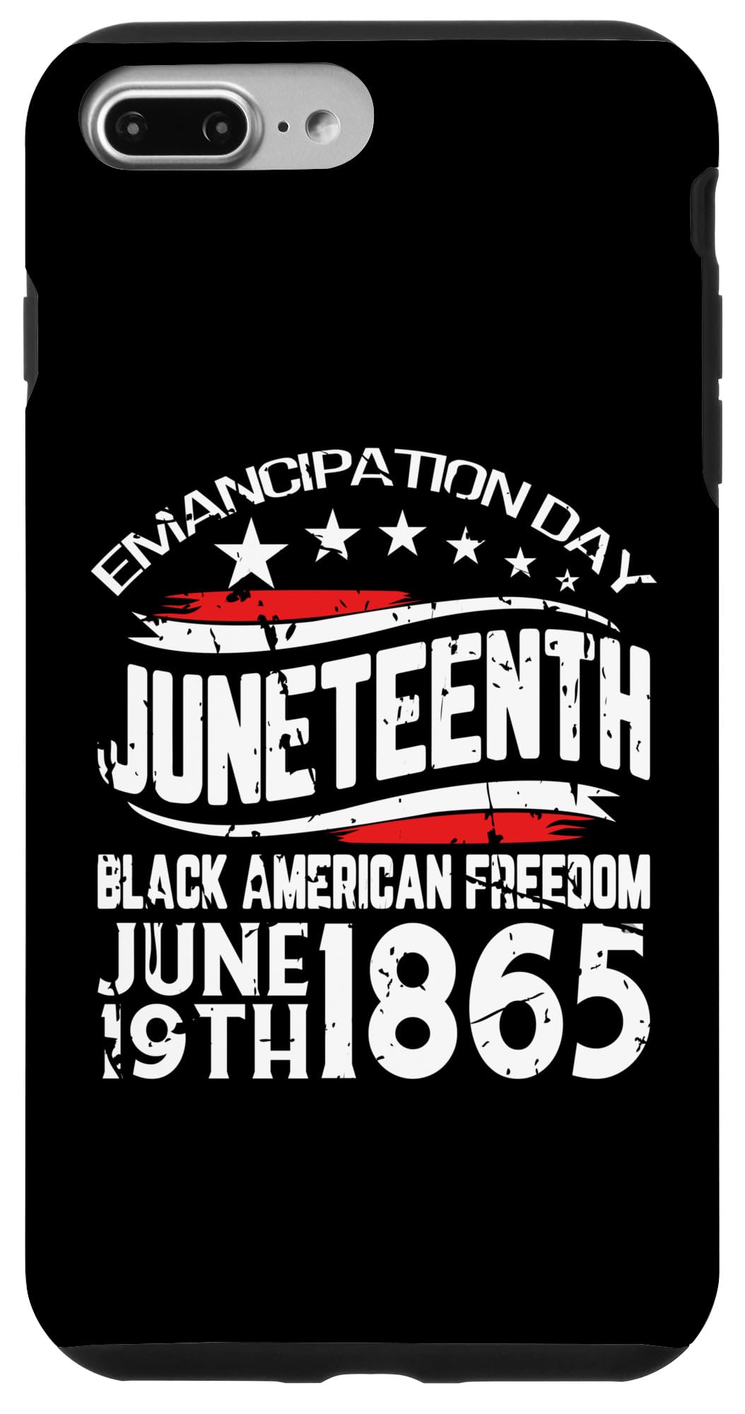 iPhone 7 Plus/8 Plus Emancipation Day Juneteenth Black American Freedom June 19th Case