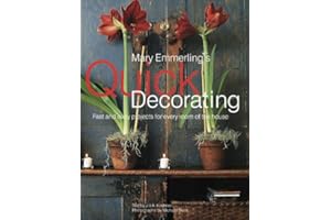 Mary Emmerling's Quick Decorating: Fast and Easy Projects for Every Room of the House