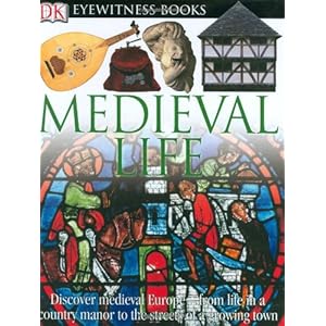 Medieval Life (DK Eyewitness Books)