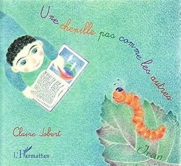 Une  chenille pas comme les autres