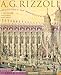 A.G. Rizzoli: Architect of Magnificent Visions by 