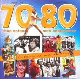 L' album de ma jeunesse, 70-80