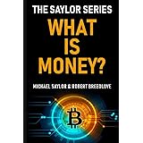 What Is Money? The Saylor Series
