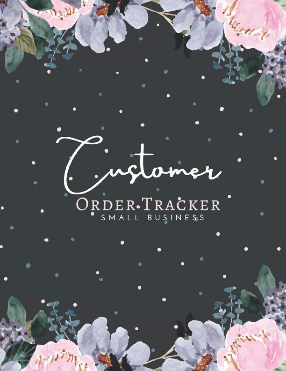 Customer Order Tracker: Sales Log Book for Small Businesses, Customer Order Tracker, Purchase Order Log, Business Order Form (Large) 8.5x11inches
