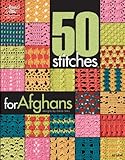 50 Stitches for Afghans (Annie's Attic: Crochet) by