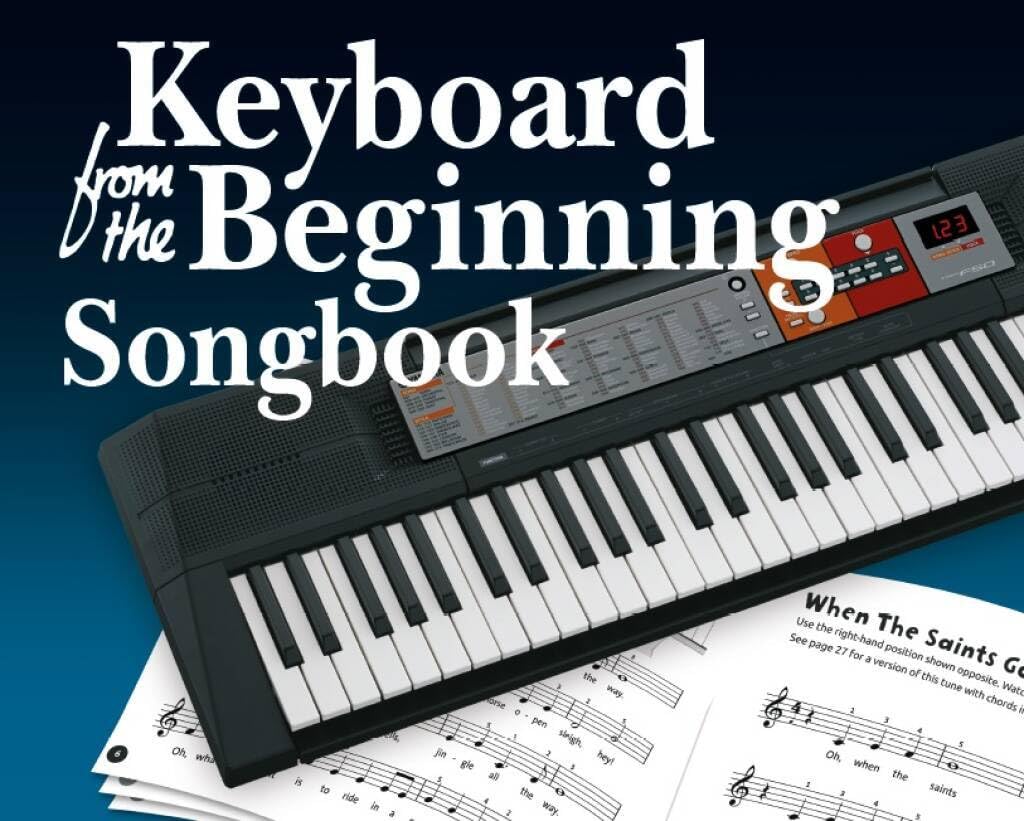 Keyboard From The Beginning: Songbook.