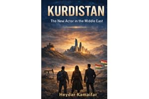 Kurdistan: The New Actor in the Middle East