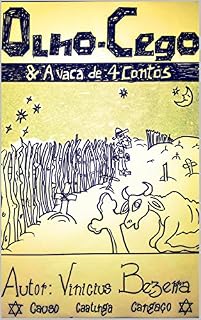 Livro Olho-Cego e A Vaca de 4 Contos (Causo, Caatinga, Cangaço)