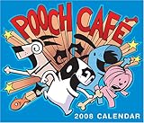 Pooch Café: 2008 Day-to-Day Calendar by 