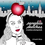 Saraphia Sketches: A Fashion Coloring Book (Volume 1) by Sarah E. Phelps
