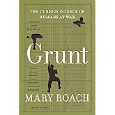 Grunt: The Curious Science of Humans at War