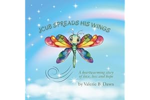 Jcub Spreads His Wings: A heartwarming story of love, loss and hope