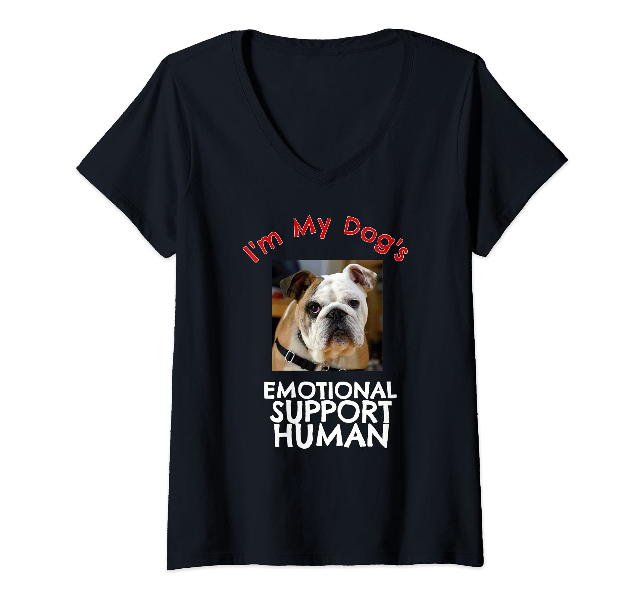 Womens English Bull Dog Emotional Support Human V-Neck T-Shirt