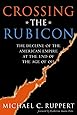 Crossing the Rubicon: The Decline of the American Empire at the End of the Age of Oil