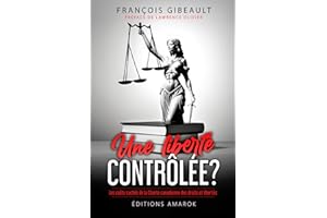 Une liberté contrôlée?: Les coûts cachés de la Charte canadienne des droits et libertés