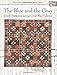 The Blue and the Gray: Quilt Patterns using Civil War Fabrics by Mary Etherington, Connie Tesene