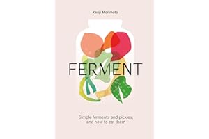Ferment: Everyday ferments and pickles, and how to eat them