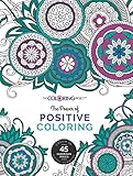 The Power of Positive Coloring: Creating Digital Downtime for Self-Discovery (The Coloring Project TM) by 