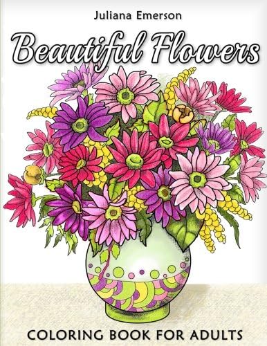Beautiful Flowers Coloring Book for Adults Paperback – 12 Oct. 2017