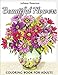 Beautiful Flowers Coloring Book for Adults