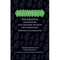 Aeschylus II: The Oresteia (The Complete Greek Tragedies)