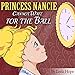 Children's Book:Princess Nancie Cannot Wait for the Ball (funny bedtime story collection,illustrated picture book for kids,Early reader book,Bedtime story for kids)