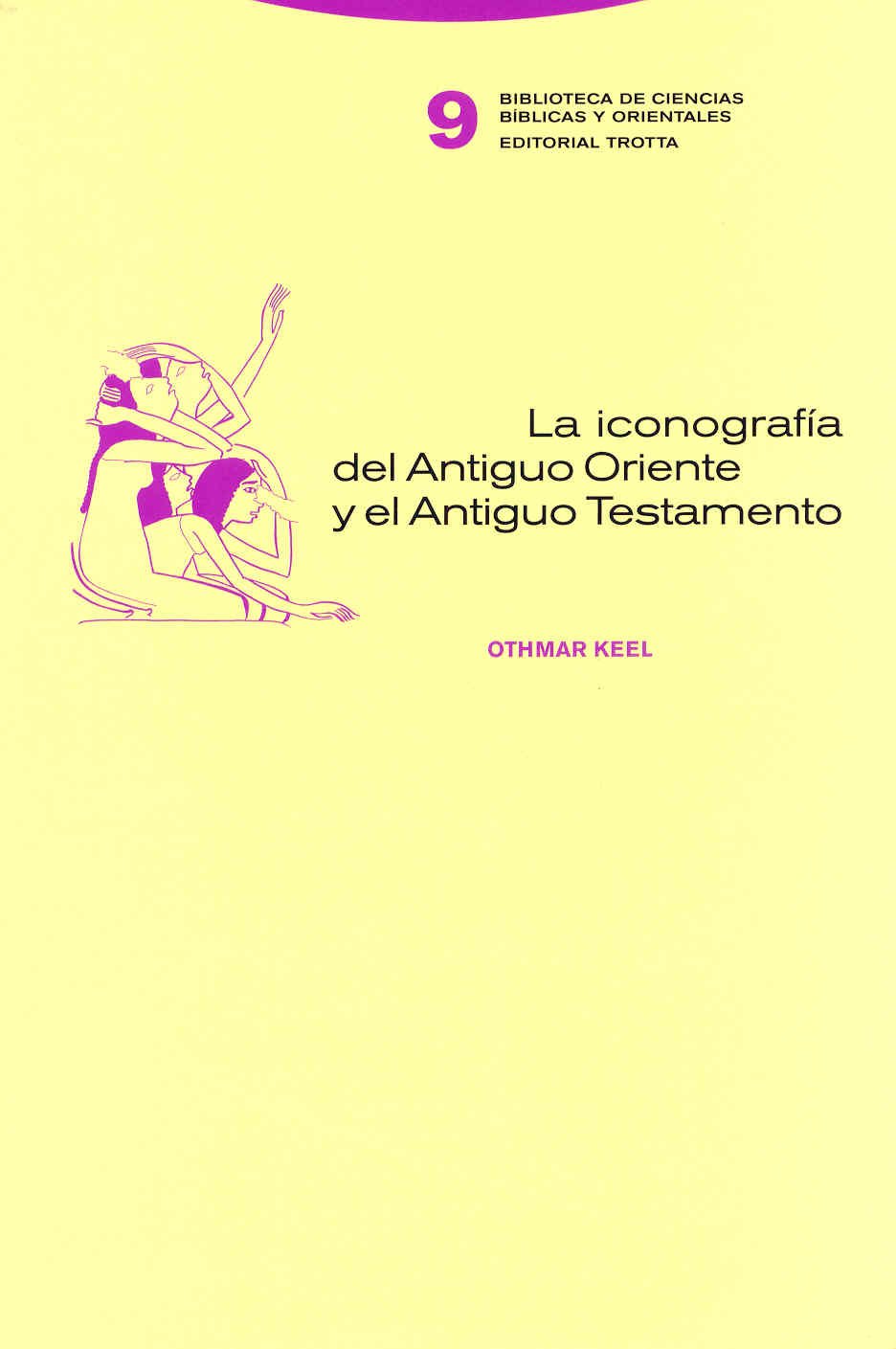 La Iconografia Del Antiguo Oriente Y El Antiguo Testamento Biblioteca De Ciencias Biblicas Y Orientales Spanish Edition Keel Othmar Amazon Com Books