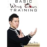 Basic Wing Chun Training: Wing Chun For Street Fighting and Self Defense