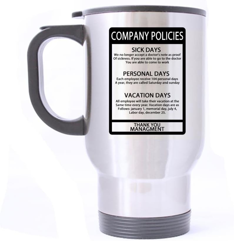 COMPANY POLICIES Design Stainless Steel Mug Coffee Mug Milk Mug Travel Mug Nice Gift (14Oz) twin sides print