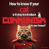 How To Know If Your Cat Is Trying To Introduce Communism In Your House? - (Funny Cat Book for Cat Lovers, Gift For Catlovers)
