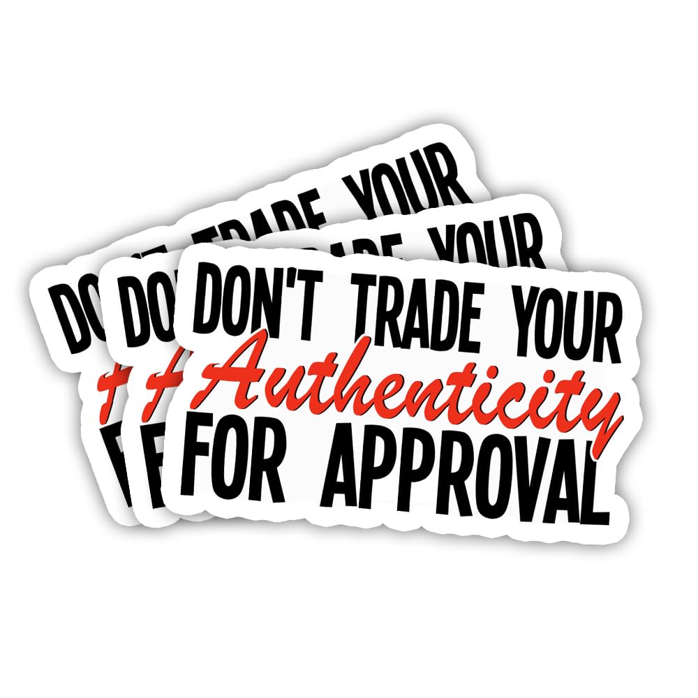 Photo 1 of (3PCS) Don't Trade Your Authenticity for Approval Sticker, Inspirational Quote Sticker, Self Care, Mental Health Sticker, Waterproof Vinyl Sticker for A Laptop, Water Bottle Etc