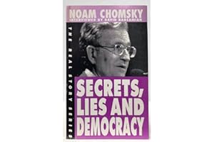 Secrets, Lies and Democracy (The Real Story Series)