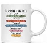 Andaz Press 11 oz Ceramic Coffee Mug - Corporate Email Lingo for Women & Men, Funny Boss Gifts, Office Coworker Mugs, 1-Pack
