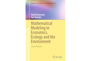 Mathematical Modeling in Economics, Ecology and the Environment (Springer Optimization and Its Applications, 88)
