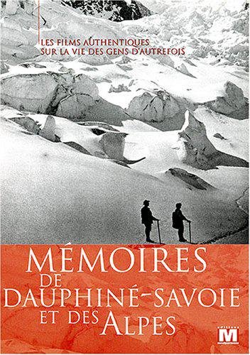 Mémoires De Dauphiné-Savoie Et Des Alpes