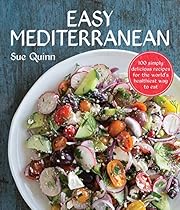Easy Mediterranean: 100 simply delicious recipes for the world's healthiest way to eat Easy Mediterranean: 100 simply delicious recipes for the world's healthiest way to eat
