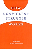 How Nonviolent Struggle Works