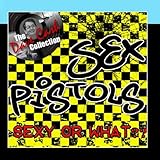 Sex Pistols Album: «Sexy or What?? - [The Dave Cash Collection]» (Front side)