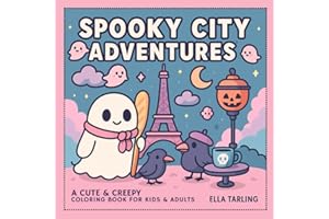 Spooky City Adventures – A Cute & Creepy Halloween Coloring Book: 40 Cozy Travel Moments for Kids, Teens & Adults (Hygge-Insp