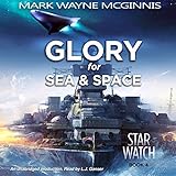 Glory for Sea and Space: Star Watch, Book 4