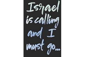 Israel Is Calling And I Must Go…: Holy Land Travel Adventure Sightseeing Journal, Diary or Planner (120 Blank Lined Pages - 6x9 Inches w/ Matte Cover Finish)