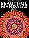 Beautiful Mandalas: A Coloring Book Featuring 24 Artworks (Volume 1) by Elena Bogdanovych