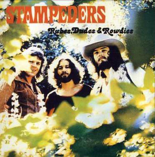 STAMPEDERS - Rubes, Dudes & Rowdies By Stampeders - Zortam Music