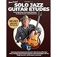 Solo Jazz Guitar Etudes: 16 Arrangements of Real Book Standards for Study, Practice, and Performance.