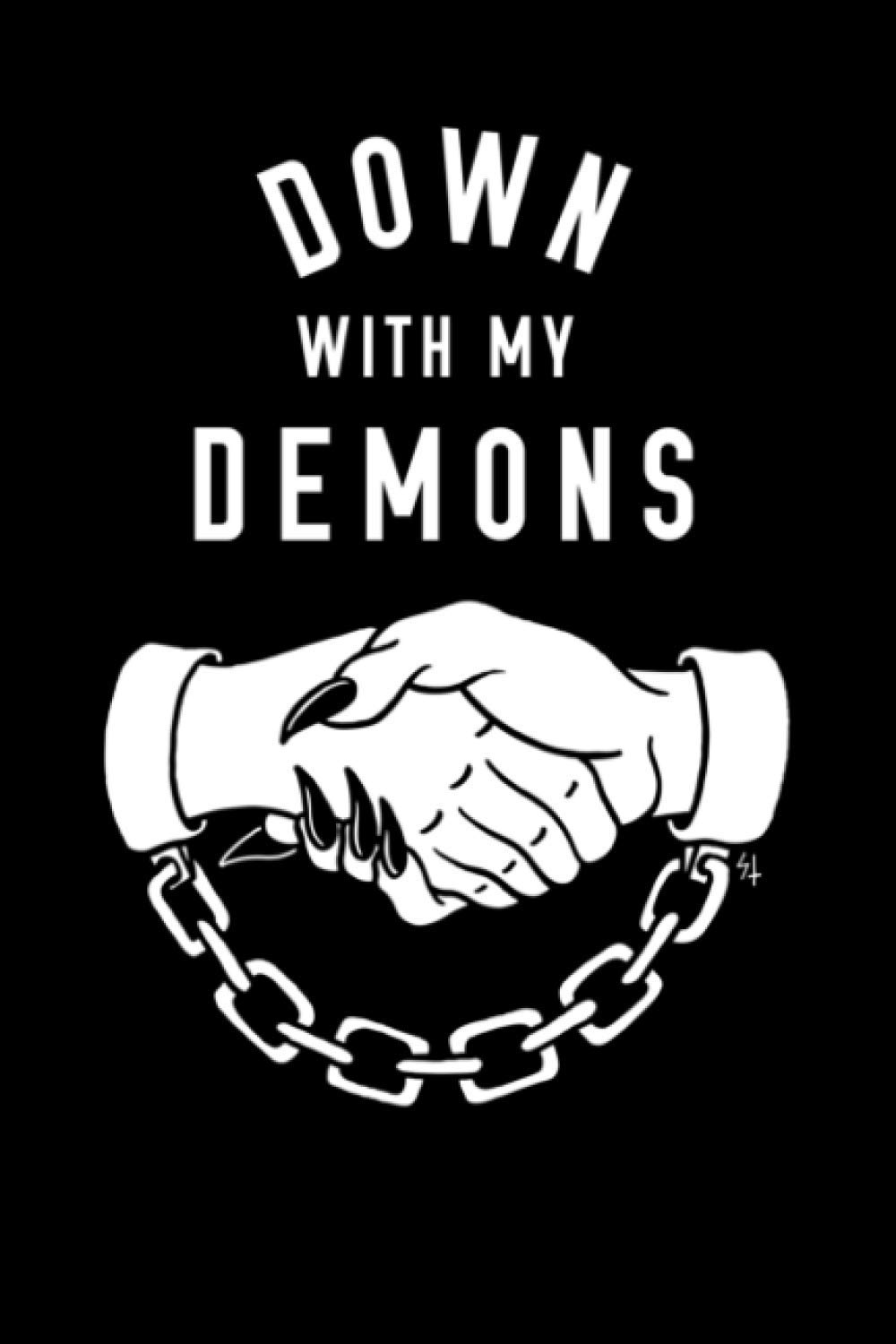 Down With My Demons: Down With My Demons Journal 6'' x 9'' notebook with 120 cream lined pages