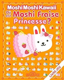 Où est Moshi Fraise princesse ?