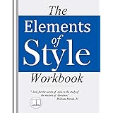 The Elements of Style Workbook: Writing Strategies with Grammar Book (Writing Workbook Featuring New Lessons on Writing with 