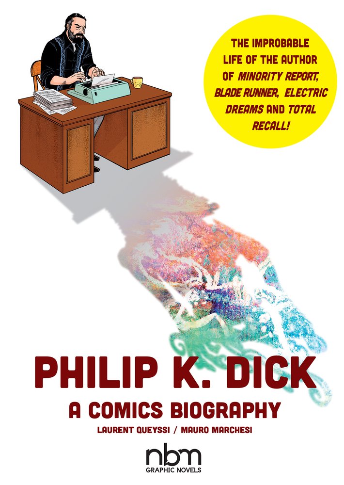Philip K Dick Nbm Comics Biographies Queyssi Laurent Marchesi Mauro 9781681121918 Amazon Com Books