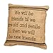 The Country House Burlap Pillow - we Will Be Friends 'Til we are Old and Senile... Then we Will Be New Friends - 8